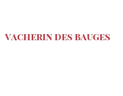 Cheeses of the world - Vacherin des Bauges